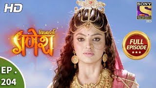 Vighnaharta Ganesh  Ep 204  Full Episode  4th June 2018 [upl. by Nnor]