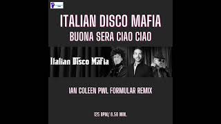 ITALIAN DISCO MAFIA  BUONA SERA CIAO CIAO  PWL FORMULAR REMIX [upl. by Glynda617]