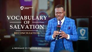 THE VOCABULARY OF SALVATION RECONCILIATION BY PASTOR OTI [upl. by Larena]