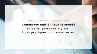 Webinar Retail Connect Commerce unifié  5 cas pratiques pour vous tester [upl. by Ryhpez549]