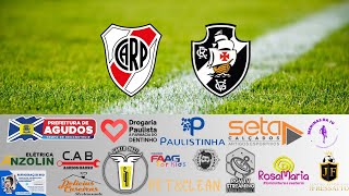 RIVER PLATE X VASCO  3º RODADA  COPA CIDADE DE AGUDOS 2024 [upl. by Einnaj]