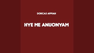 Hye Me Anuonyam [upl. by Esyla]