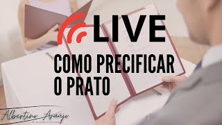 LIVE COMO FAZER PRECIFICAÇÃO DE PRATO [upl. by Kcirddehs]