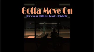 Bryson Tiller feat Diddy  Gotta Move On Slowed  Reverb [upl. by Barn]