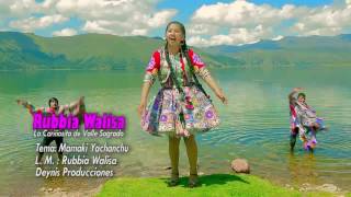 Rubbia Walisa ► Mamaki Yachanchu ✓ Primicia 2017 [upl. by Rebmat687]