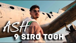 ASH  9 SIRO TOGH Official video [upl. by Sancho]