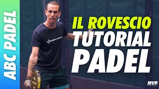 Il ROVESCIO PIATTO e in BACK nel PADEL 🎾 Tutorial ITALIANO Con MAESTRO NAZIONALE Simone Salernitano [upl. by Reivad]