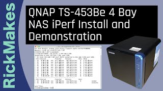 QNAP TS453Be 4 Bay NAS iPerf Install and Demonstration [upl. by Riggs]