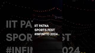 IIT Sports Fest  INFINITO 2024  IIT PATNA  sports festival [upl. by Almond750]