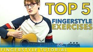 Top 5 Fingerstyle Exercises  Fingerstyle Guitar Tutorial [upl. by Orips]