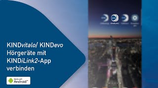 KINDvitalo  KINDevo Hörgeräte mit KINDilink2 App verbinden Android [upl. by Brien957]