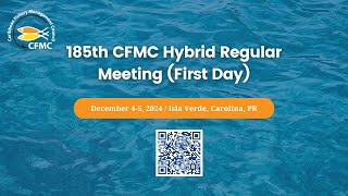 185th CFMC Hybrid Regular Meeting First Day [upl. by Nuahsar]