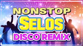 SELOS VIRAL DISCO REMIX 🎶 BEST OPM LOVE SONGS MEDLEY – NONSTOP PARTY HITS [upl. by Phyllys]