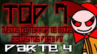 Parte 4  TOP 7 juegos de terror sustos y miedo para PC Bajos requisitos  links de descarga [upl. by Suhpesoj447]