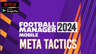 Football Manager 2024 Mobile  Ultimate Meta Tactics  Score Goals and Win Games [upl. by Lim]