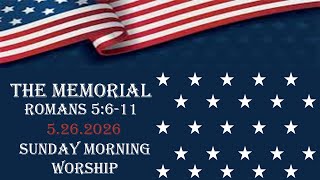 The Memorial  Sunday Morning Worship  5262024 [upl. by Barling184]