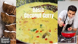 Basic Coconut Curry  Kerala Moilee Recipe  Kunal Kapur South Indian Curry Recipes  Fish Sauce [upl. by Kernan]