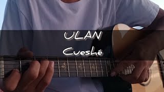 Cueshé  Ulan Fingerstyle Cover [upl. by Nosniv400]