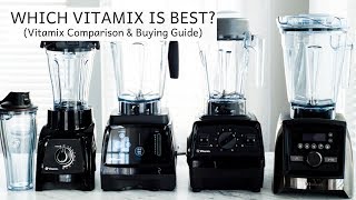 Which Vitamix is Best  Vitamix Comparison amp Buying Guide [upl. by Alios]