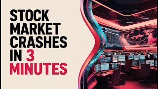 Stock Market Crashes in 3 Minutes [upl. by Yroger815]