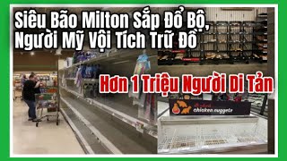 Siêu Bão Milton Sắp Đổ Bộ Người Mỹ Vội Tích Trữ Đồ Hơn 1 Triệu Người Di Tản [upl. by Yemrots]