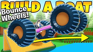 These INFLATED WHEELS Bounce you ANYWHERE Roblox Build a Boat [upl. by Enelrahs]