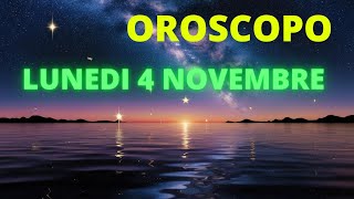 OROSCOPO SETTIMANALE 4 NOVEMBRE ASTROLOGICHE PER OGNI SEGNO [upl. by Hooke]