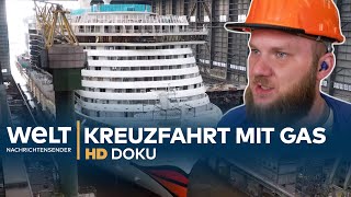 AIDAnova  Bau eines RiesenKreuzfahrtschiffs mit Gasantrieb  HD Doku [upl. by Yotal]