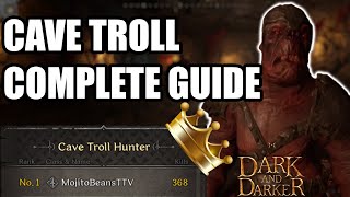 Complete Cave Troll Guide  Dark and Darker Early Access [upl. by Tedman]