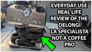 Everyday use review of Delonghi La Specialista Arte EC9155 Coffee Machine [upl. by Glynnis61]