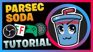 How to use Parsec Soda the BEST way Tutorial [upl. by Eitsrik98]