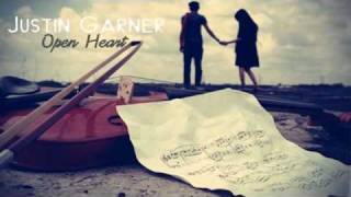 Justin Garner  Open Heart [upl. by Cindie]