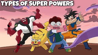 Types Of Superpowers  Ft Ben10 [upl. by Cornwall]