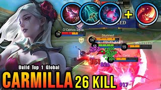 100 Brutal Damage 26 Kills Carmilla New Build and Emblem  Build Top 1 Global Carmilla  MLBB [upl. by Onimixam350]