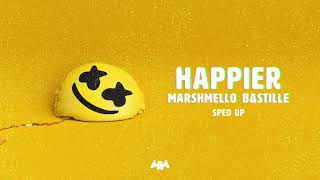 Marshmello ft Bastille  Happier SpedUpFast Version [upl. by Atirehgram614]