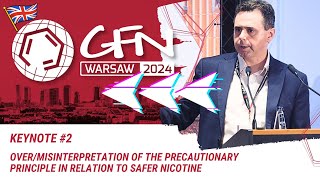 Misinterpretation of the precautionary principle in relation to safer nicotine  Keynote 2  GFN24 [upl. by Rianon638]