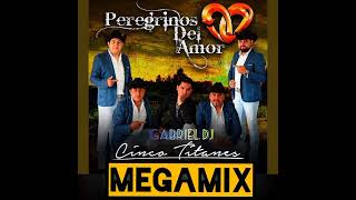 Los Peregrinos del Amor Megamix  album los cincos Titanes  full mix Gabriel Dj👨‍💻 [upl. by Cherie]