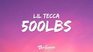 Lil Tecca  500lbs Lyrics [upl. by Feldstein]