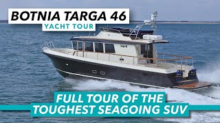 Is this the toughest SUV of the sea  Botnia Targa 46 indepth yacht tour  Motor Boat amp Yachting [upl. by Ahgiela620]