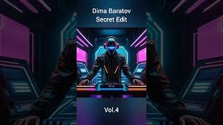 Dima Baratov Secret Edit Vol4 P13 [upl. by Prendergast]