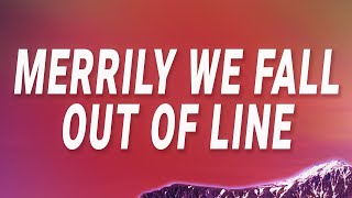 He Is We  Merrily we fall out of line out of line I Wouldnt Mind Lyrics [upl. by Leunad501]