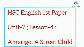 HSC Unit 7 Lesson 4  Amerigo A Street Child  HSC English 1st Paper  Hsc Guru English  HSC [upl. by Einahpad116]