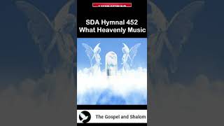 SDA Hymnal 452 What Heavenly Music [upl. by Ayotna126]