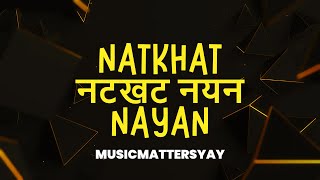 NATKHAT NAYAN BY musicmattersyay  oldhindisongs duetsong musicvideo musicmattersyay [upl. by Mackenie535]