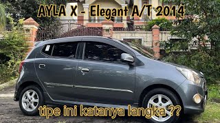 REVIEW MOBIL BEKAS  AYLA X MATIC ELEGANT 2014  Langka ga sih [upl. by Nosremaj]