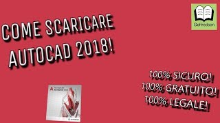 COME SCARICARE AUTOCAD 2018  100 SICURO GRATUITO E LEGALE [upl. by Oliric]