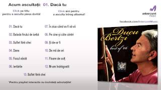 Ducu Bertzi  Dacă tu 0113 Best of 06 [upl. by Wilfrid]