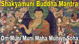 Buddha Shakyamuni Mantra  Clean All Negative Karma  Om Muni Muni Maha Muniye Soha [upl. by Diane546]