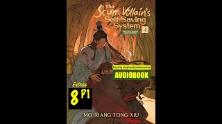 Scum Villains SelfSaving System SVSSS Audiobook Ex 8 Regret of the Chunshan Part I EDITED [upl. by Annairdua]