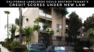 California Landlords Could Destroy Tenants Credit Scores Under New Law [upl. by Reeba47]